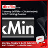 Tommy Griffith – Clickminded: SEO Training Course free downoad, dbcflix, dbcflix.com, storedbc.com, downloadbusinesscourse, mega, google drive