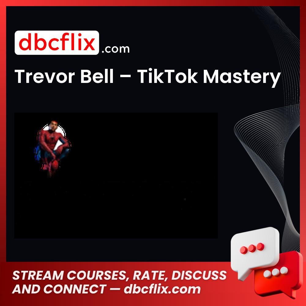download, downloadbusinesscourse, free, google drive, mega, rapidgator, Trevor Bell – TikTok Mastery
