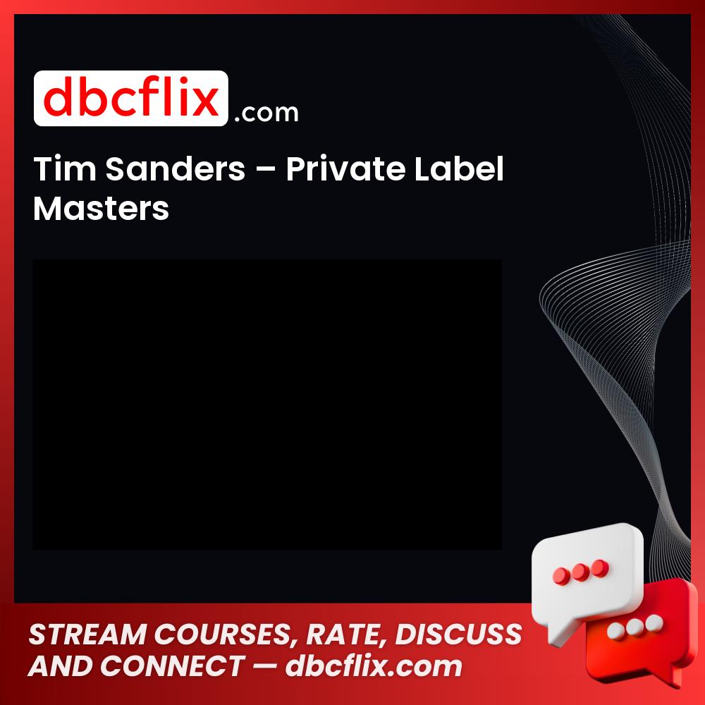 Tim Sanders Private Label Masters FREE DOWNLOAD