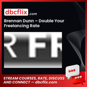 Brennan Dunn – Double Your Freelancing Rate free downoad, dbcflix, dbcflix.com, storedbc.com, downloadbusinesscourse, mega, google drive