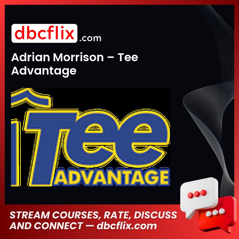 Adrian Morrison Tee Advantage FREE DOWNLOAD