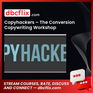 Copyhackers The Conversion Copywriting Workshop FREE DOWNLOAD