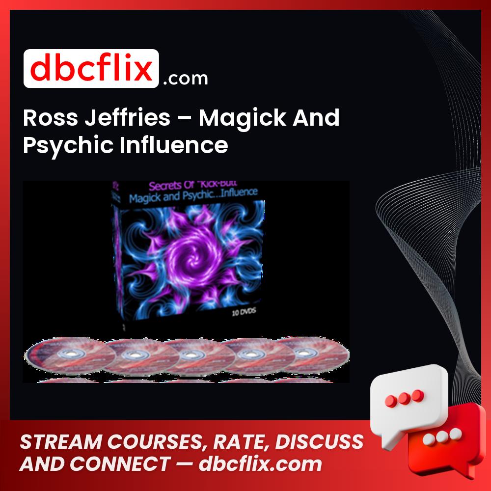 Ross Jeffries – Magick And Psychic Influence free downoad, dbcflix, dbcflix.com, storedbc.com, downloadbusinesscourse, mega, google drive
