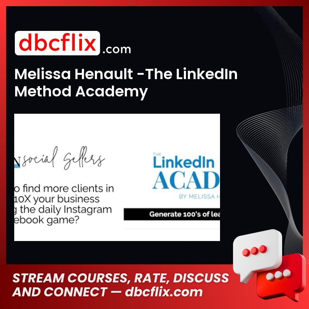 download, downloadbusinesscourse, drive, fast, free, google, mega, Melissa Henault -The LinkedIn Method Academy, rapidgator, torrent
