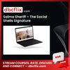Salma Sheriff – The Social Shells Signature free downoad, dbcflix, dbcflix.com, storedbc.com, downloadbusinesscourse, mega, google drive