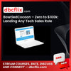 BowtiedCocoon – Zero to $100k: Landing Any Tech Sales Role free downoad, dbcflix, dbcflix.com, storedbc.com, downloadbusinesscourse, mega, google drive