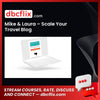 Mike & Laura – Scale Your Travel Blog free downoad, dbcflix, dbcflix.com, storedbc.com, downloadbusinesscourse, mega, google drive
