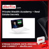 Private Wealth Academy – Real Estate Secrets free downoad, dbcflix, dbcflix.com, storedbc.com, downloadbusinesscourse, mega, google drive