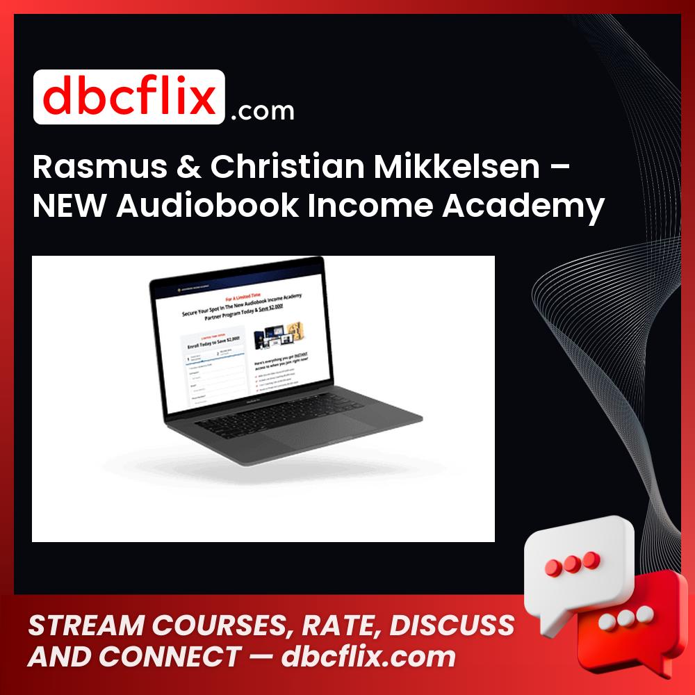 Rasmus & Christian Mikkelsen – NEW Audiobook Income Academy 2022 free downoad, dbcflix, dbcflix.com, storedbc.com, downloadbusinesscourse, mega, google drive