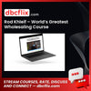 Rod Khleif – World’s Greatest Wholesaling Course free downoad, dbcflix, dbcflix.com, storedbc.com, downloadbusinesscourse, mega, google drive