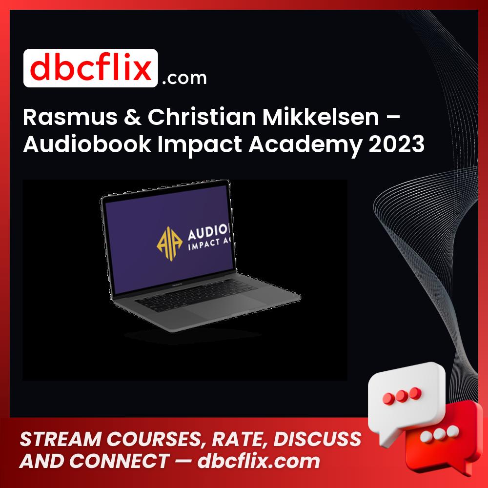 download, downloadbusinesscourse, drive, fast, free, google, mega, rapidgator, Rasmus & Christian Mikkelsen - Audiobook Impact Academy 2023, torrent