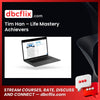 Tim Han – Life Mastery Achievers free downoad, dbcflix, dbcflix.com, storedbc.com, downloadbusinesscourse, mega, google drive