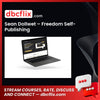 Sean Dollwet – Freedom Self-Publishing free downoad, dbcflix, dbcflix.com, storedbc.com, downloadbusinesscourse, mega, google drive