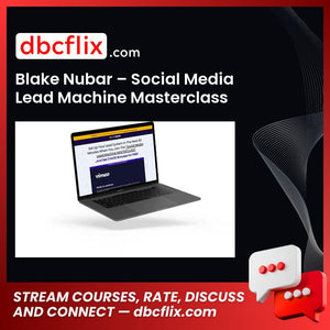 Blake Nubar – Social Media Lead Machine Masterclass free downoad, dbcflix, dbcflix.com, storedbc.com, downloadbusinesscourse, mega, google drive