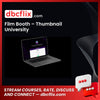Film Booth – Thumbnail University free downoad, dbcflix, dbcflix.com, storedbc.com, downloadbusinesscourse, mega, google drive