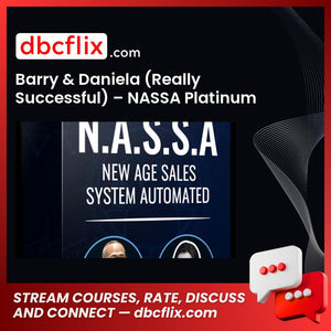 Barry & Daniela (Really Successful) – NASSA Platinum Edition free downoad, dbcflix, dbcflix.com, storedbc.com, downloadbusinesscourse, mega, google drive