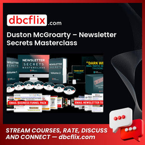 Duston McGroarty – Newsletter Secrets Masterclass free downoad, dbcflix, dbcflix.com, storedbc.com, downloadbusinesscourse, mega, google drive