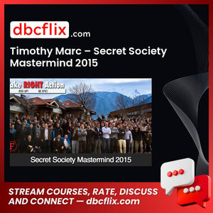Timothy Marc Secret Society Mastermind 2015 FREE DOWNLOAD