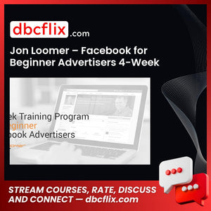 Jon Loomer – Facebook for Beginner Advertisers 4-Week Training Program free downoad, dbcflix, dbcflix.com, storedbc.com, downloadbusinesscourse, mega, google drive
