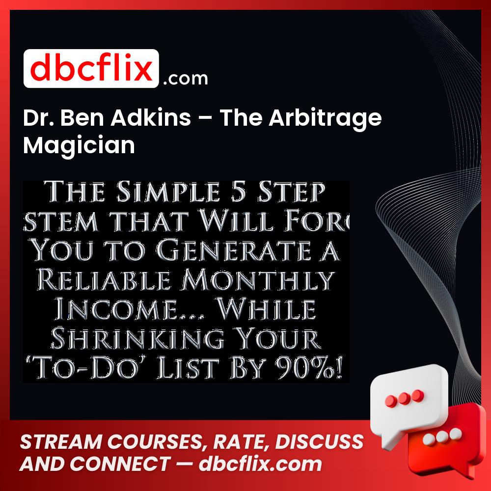 Dr Ben Adkins The Arbitrage Magician FREE DOWNLOAD