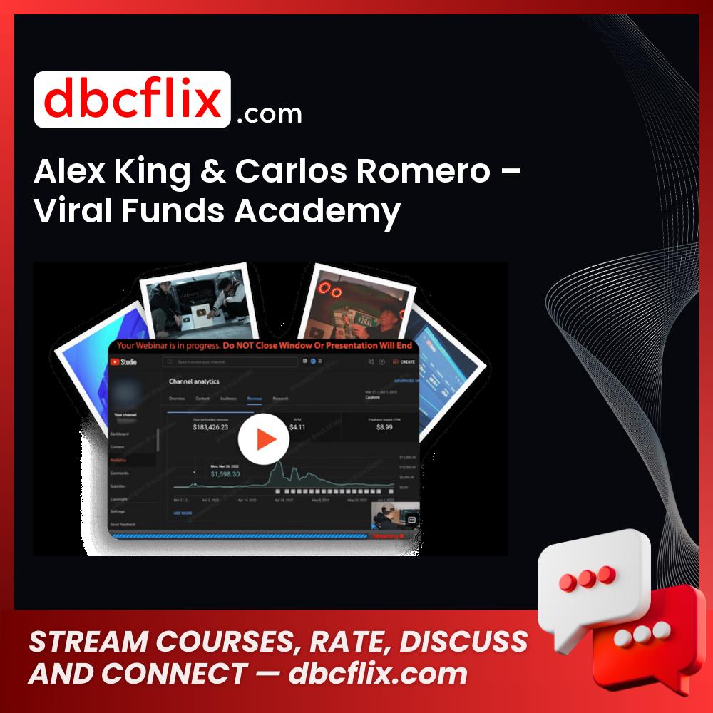 Alex King & Carlos Romero – Viral Funds Academy free downoad, dbcflix, dbcflix.com, storedbc.com, downloadbusinesscourse, mega, google drive