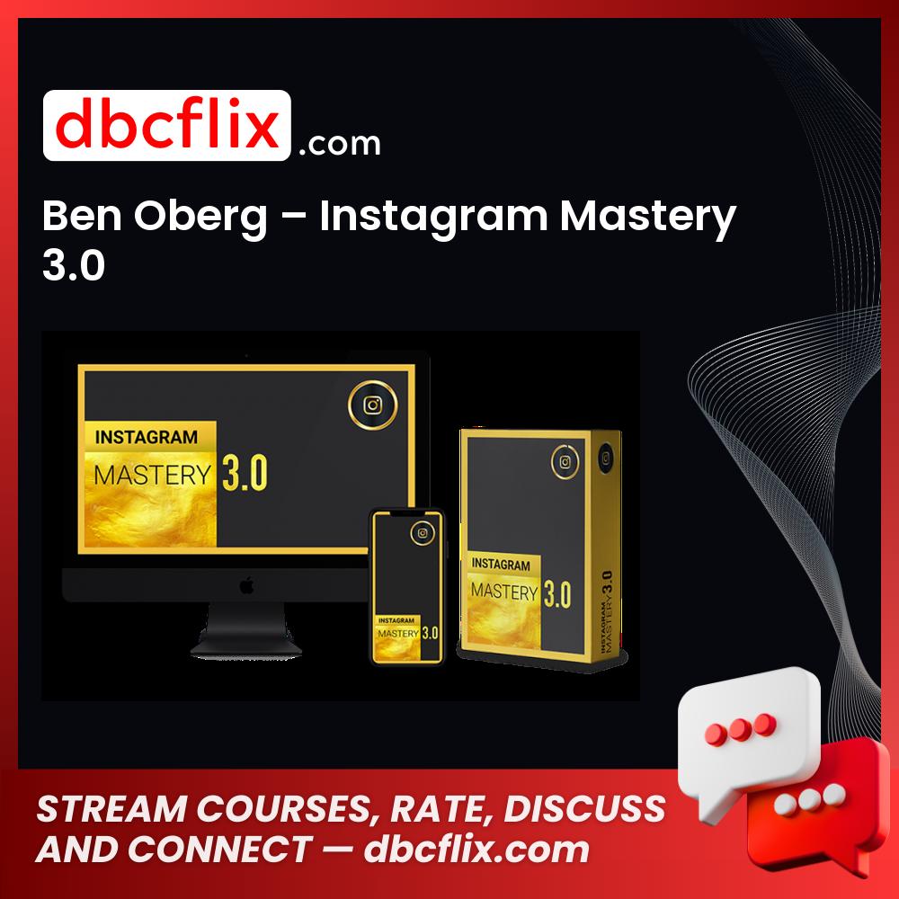 3.0, Ben, Ben Oberg Instagram Mastery 3.0 free download, download, free, Instagram, Mastery, Oberg