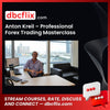 Anton Kreil Professional Forex Trading Masterclass Pftm FREE DOWNLOAD