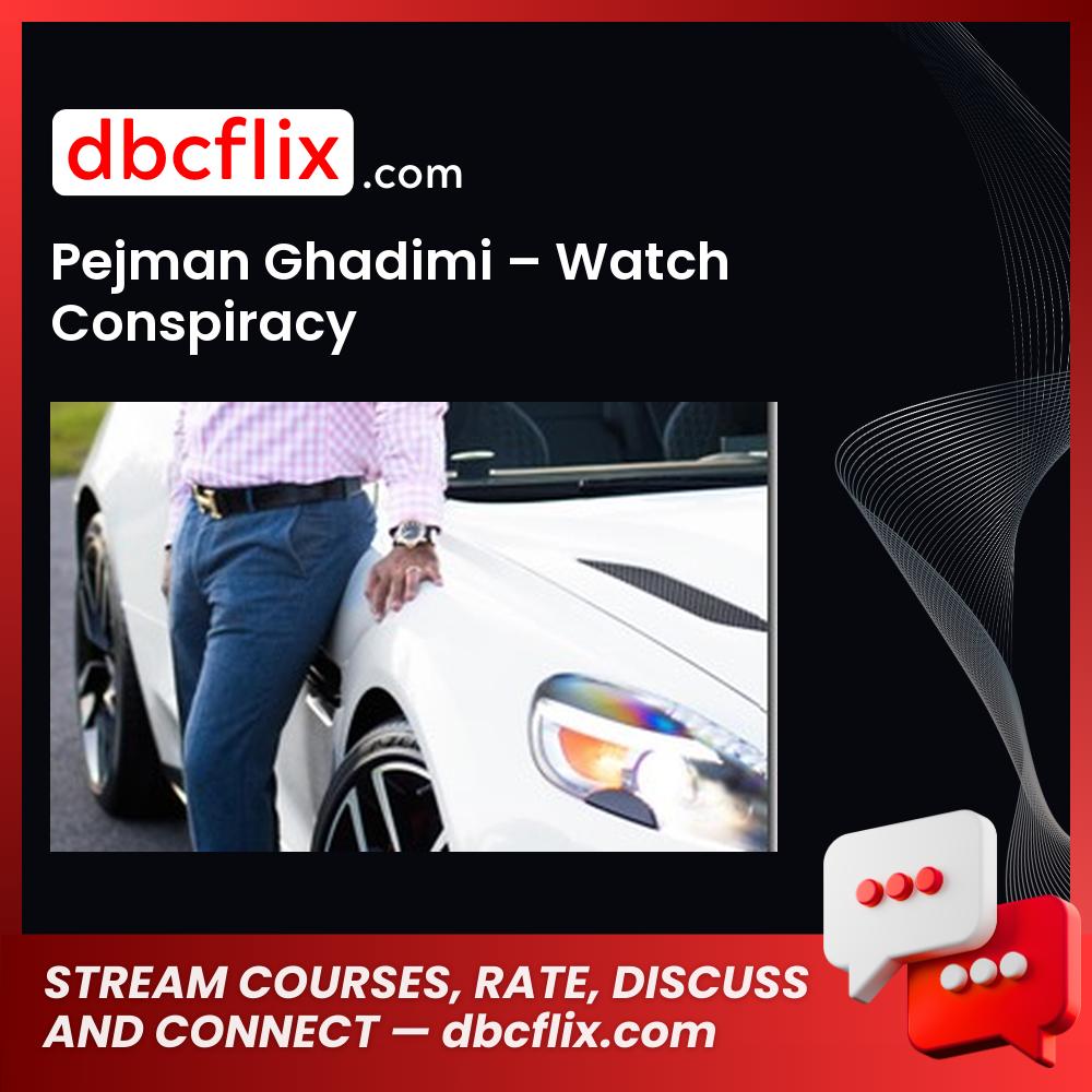 Pejman Ghadimi Watch Conspiracy FREE DOWNLOAD