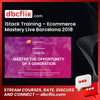iStack Training – Ecommerce Mastery Live Barcelona 2018 free downoad, dbcflix, dbcflix.com, storedbc.com, downloadbusinesscourse, mega, google drive
