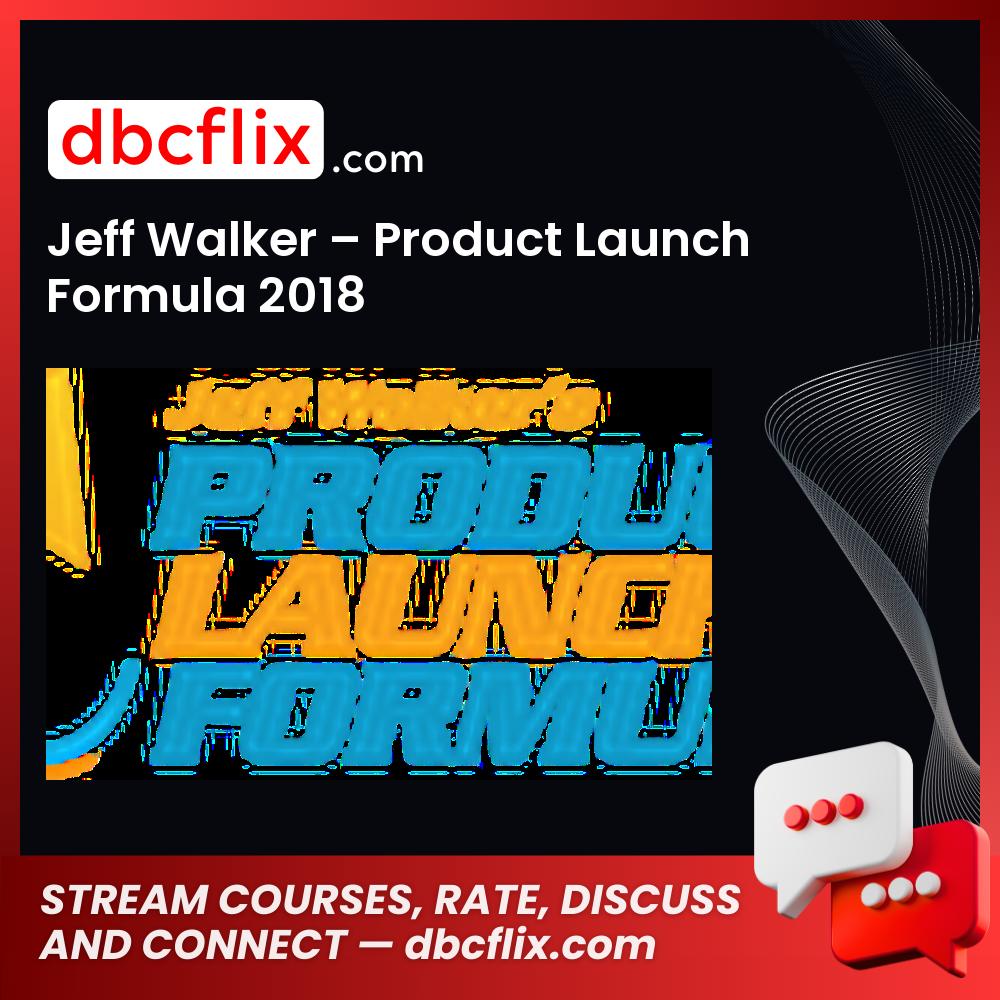 Jeff Walker Product Launch Formula 2018 FREE DOWNLOAD