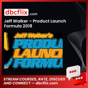 Jeff Walker Product Launch Formula 2018 FREE DOWNLOAD