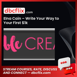 Elna Cain Write Your Way To Your First 1k FREE DOWNLOAD