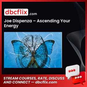 download, downloadbusinesscourse, free, google drive, Joe Dispenza – Ascending Your Energy, mega, rapidgator