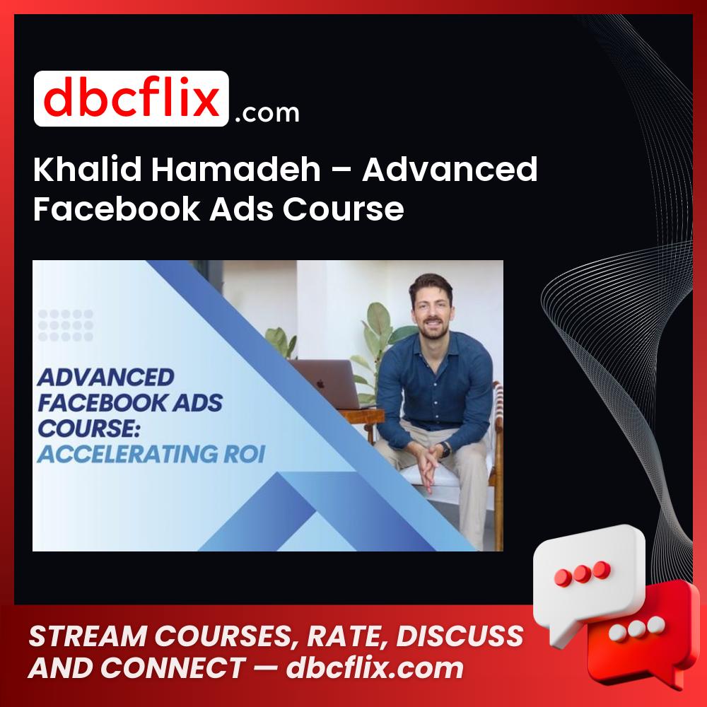download, downloadbusinesscourse, drive, fast, free, google, Khalid Hamadeh – Advanced Facebook Ads Course, mega, rapidgator, torrent