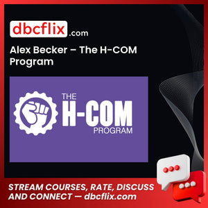 Alex Becker The H-Com Program FREE DOWNLOAD