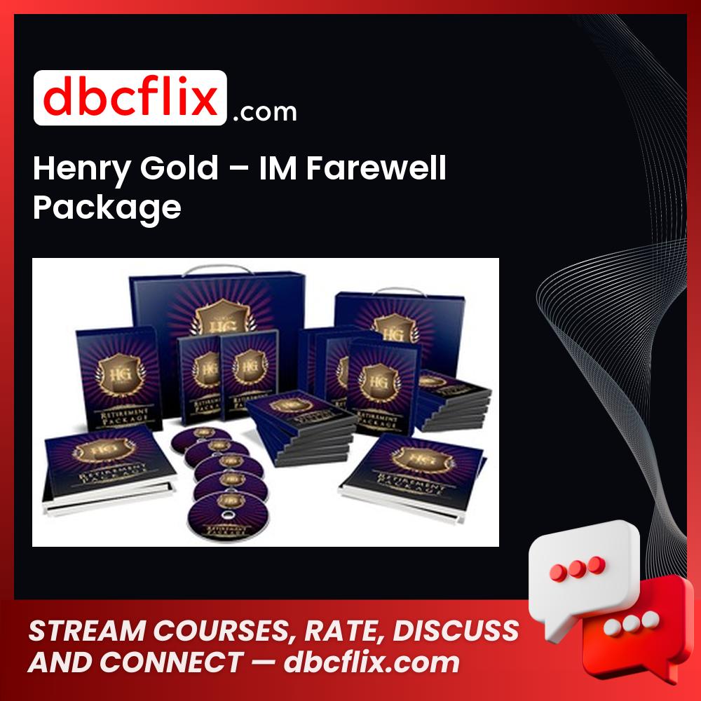 Henry Gold Im Farewell Package FREE DOWNLOAD