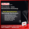 Ricco Davis Data Monetization Workshop FREE DOWNLOAD