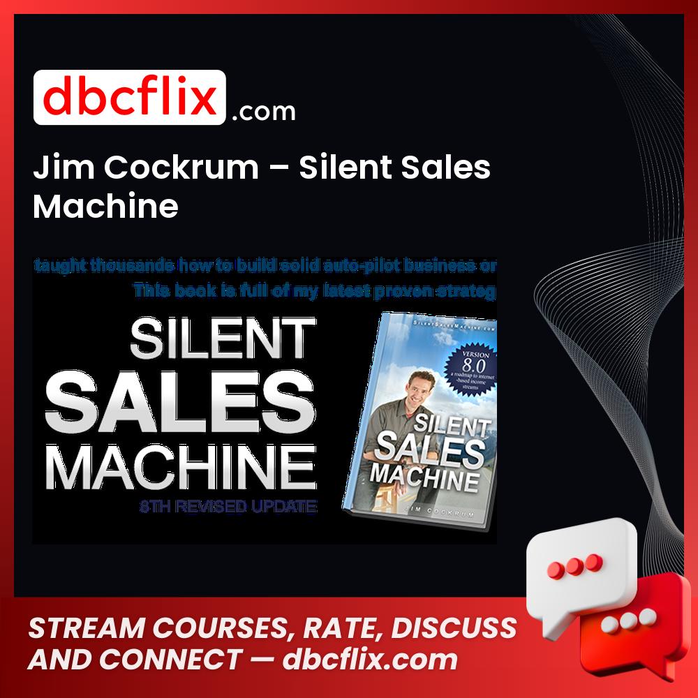 Jim Cockrum Silent Sales Machine FREE DOWNLOAD