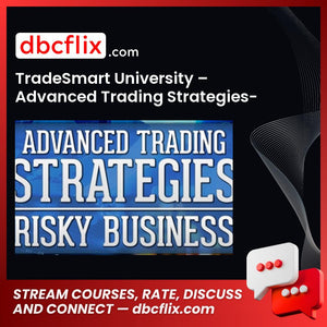 Tradesmart University Advanced Trading Strategies Risky Business FREE DOWNLOAD