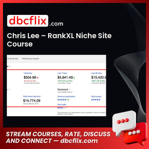 Chris Lee – RankXL Niche Site Course free downoad, dbcflix, dbcflix.com, storedbc.com, downloadbusinesscourse, mega, google drive