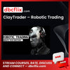 Claytrader Robotic Trading FREE DOWNLOAD