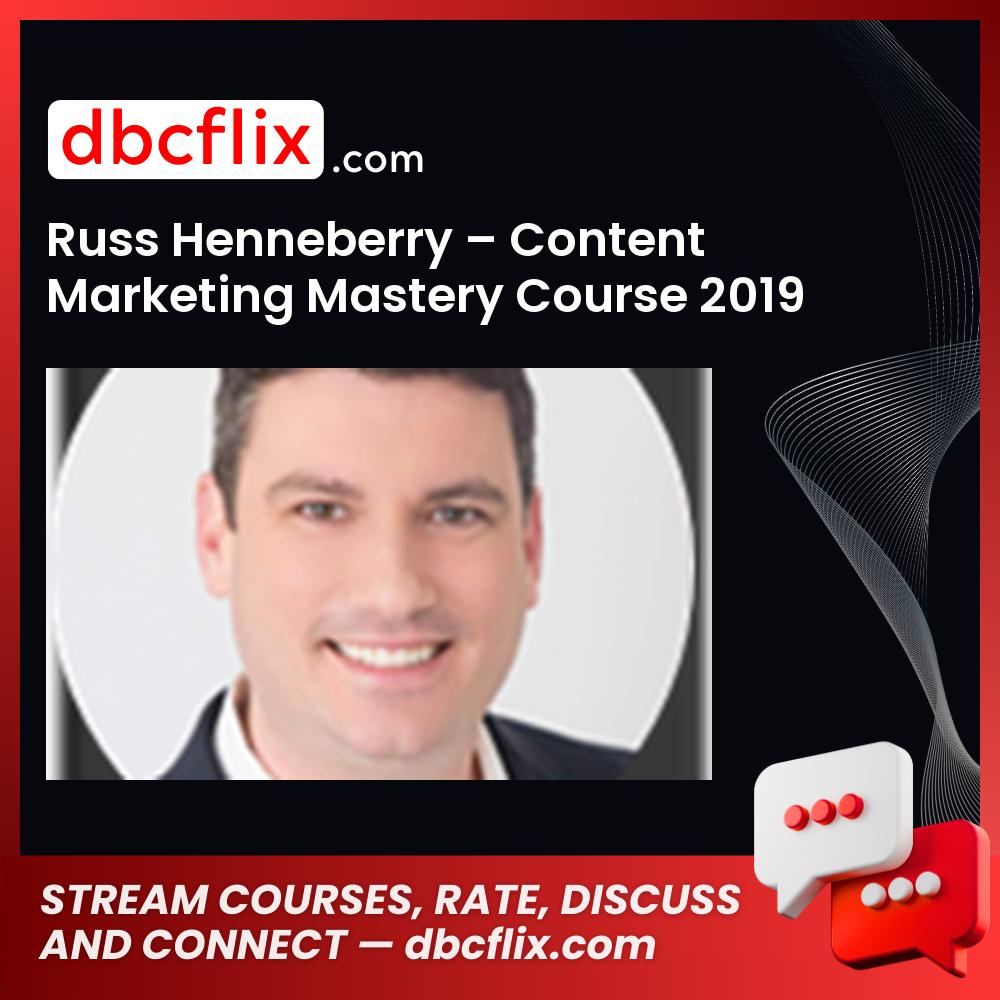Russ Henneberry Content Marketing Mastery Course 2019 FREE DOWNLOAD