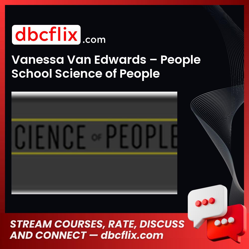 Vanessa Van Edwards People School Science Of People FREE DOWNLOAD