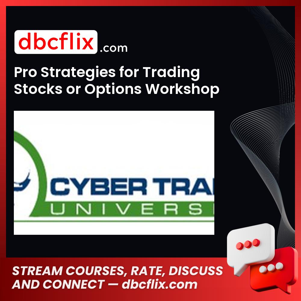 Pro Strategies For Trading Stocks Or Options Workshop FREE DOWNLOAD