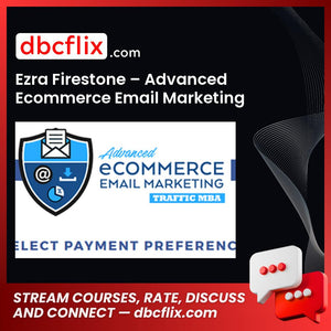 Ezra Firestone Advanced Ecommerce Email Marketing FREE DOWNLOAD