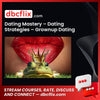 Dating Mastery – Dating Strategies – Grownup Dating Advice free downoad, dbcflix, dbcflix.com, storedbc.com, downloadbusinesscourse, mega, google drive