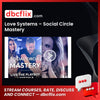 Love Systems – Social Circle Mastery free downoad, dbcflix, dbcflix.com, storedbc.com, downloadbusinesscourse, mega, google drive