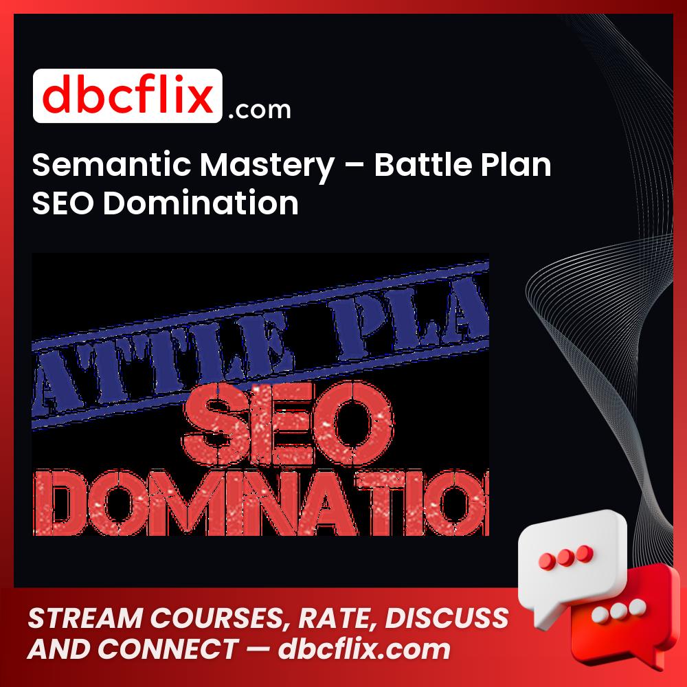 Semantic Mastery Battle Plan Seo Domination FREE DOWNLOAD