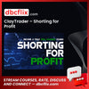 Claytrader Shorting For Profit FREE DOWNLOAD
