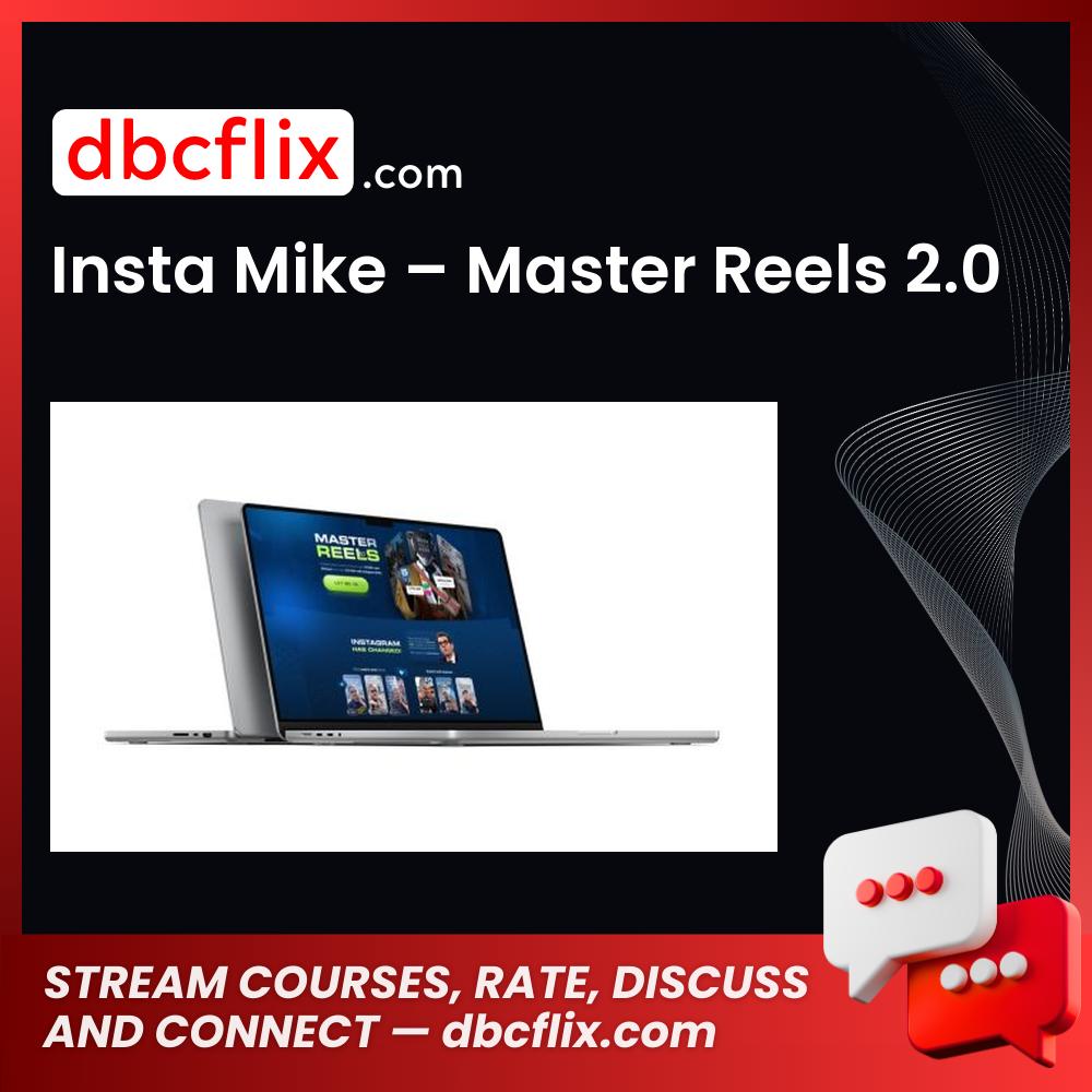 Insta Mike – Master Reels 2.0 free downoad, dbcflix, dbcflix.com, storedbc.com, downloadbusinesscourse, mega, google drive